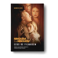 Ninguém é de Ninguém - Ecos de Filmagem