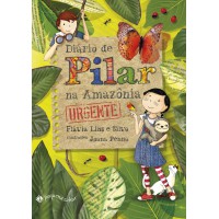 Diário de Pilar na Amazônia (Nova edição)