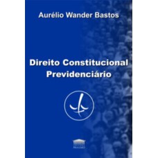 Direito constitucional previdenciário