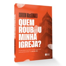 Quem Roubou a Minha Igreja?