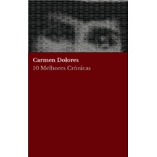10 melhores crônicas - Carmen Dolores