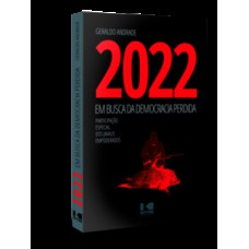 2022 - Em busca da democracia perdida