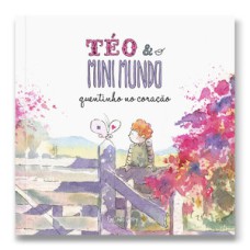 Téo & O Mini Mundo - Quentinho no coração