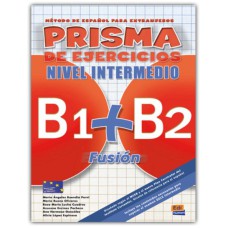 Prisma fusion intermedio b1 + b2 - libro de ejercicios