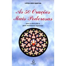 As 50 Orações Mais Poderosas