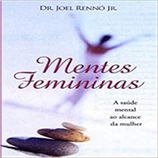 Mentes Femininas: a Saúde Mental ao Alcance da Mulher