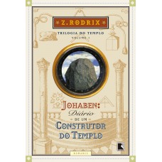 Johaben: Diário de um construtor do Templo (Vol. 1)