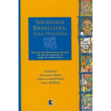 Sociedade brasileira - Uma história através dos movimentos sociais - Vol. 2