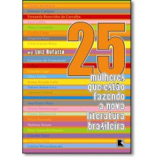 25 Mulheres Que Estao Fazendo A Nova Literatura Brasileira