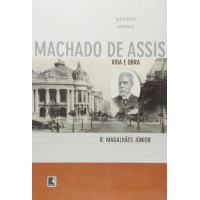 Apogeu - Vida e obra de Machado de Assis