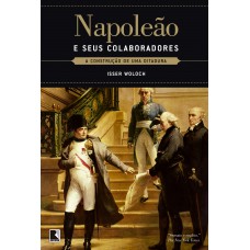 Napoleão e seus colaboradores
