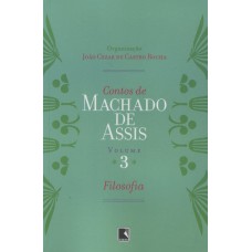 Contos de Machado de Assis (Vol. 3) - Filosofia