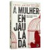A mulher enjaulada