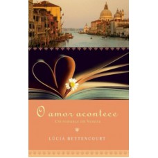 O amor acontece: Um romance em Veneza