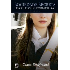Escolhas de formatura (Vol. 4 Sociedade secreta)