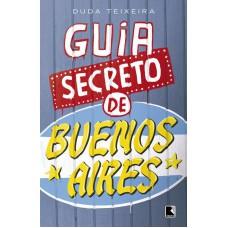 Guia secreto de Buenos Aires