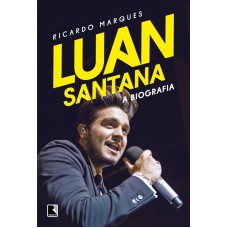 Luan Santana: A biografia
