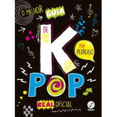 O melhor guia de k-pop real oficial