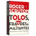 Tolos, fraudes e militantes