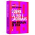 Sobre lutas e lágrimas: Uma biografia de 2018