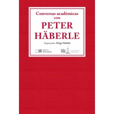 Conversas acadêmicas com Peter Häberle - 1ª edição de 2012