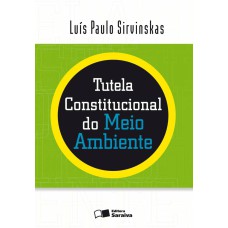 Tutela constitucional do meio ambiente - 2ª edição de 2010