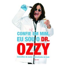 Confie em mim, eu sou o Dr. Ozzy