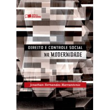 Direito e controle social na modernidade - 1ª edição de 2012