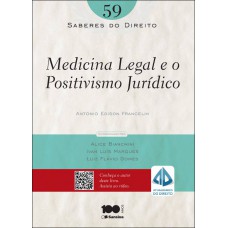 Medicina legal e o positivismo jurídico - 1ª edição de 2014