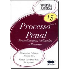 Sinopses Juridicas, V.15 - Tomo I - Processo Penal Procedimentos, Nulidades E Recursos