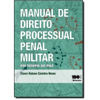 Manual De Direito Processual Penal Militar - Em Tempo De Paz