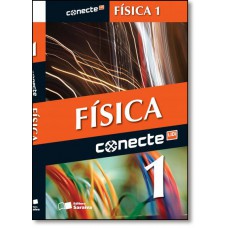 Conecte Fisica - Vol. 1 - Ensino Medio