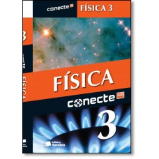 Conecte Fisica, V.3 - Ensino Medio