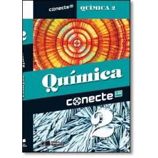 Conecte Quimica - Vol. 2 - Ensino Medio