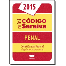 Minicodigo Penal E Constituicao Federal (2015)