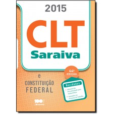 Clt Saraiva E Constituicao Federal (2015)