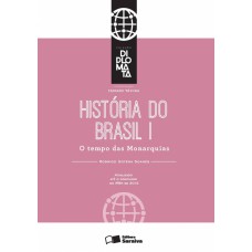 História do Brasil I: O tempo das monarquias
