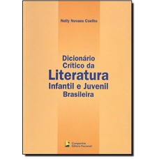 Dicionário crítico da literatura infantil e juvenil brasileira