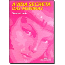 Vida Secreta Das Meninas , A