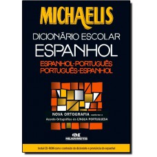 Michaelis Dicionario Escolar Espanhol - Nova Ortografia - Com Cd