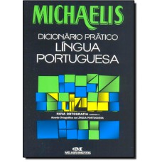 Michaelis Dicionario Pratico Da Lingua Portuguesa : Nova Ortografia