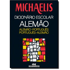 Michaelis Dicionario Escolar Alemao: Alemao-Portugues/Portugues-Alemao