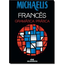 Michaelis Frances Gramatica Pratica - Nova Ortografia