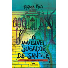 O invisível sugador de sangue