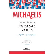 Michaelis dicionário de phrasal verbs – inglês-português