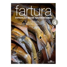 Fartura – Expedição Brasil Gastronômico, Volume 4