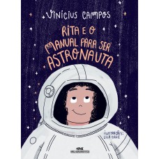 Rita e o Manual Para Ser Astronauta