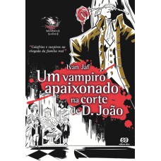 O vampiro apaixonado na corte de D. João