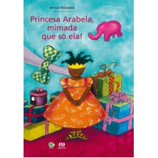 Princesa Arabela, mimada que só ela!