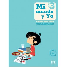 Mi mundo y yo - Español para niños - Libro 3